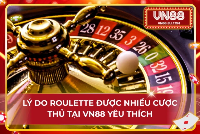 Roulette VN88 – Vòng Quay Thưởng Mang Đến Nhiều Cơ Hội Sinh Lời Sức hút khó cưỡng từ trải nghiệm cược cùng vòng quay Roulette